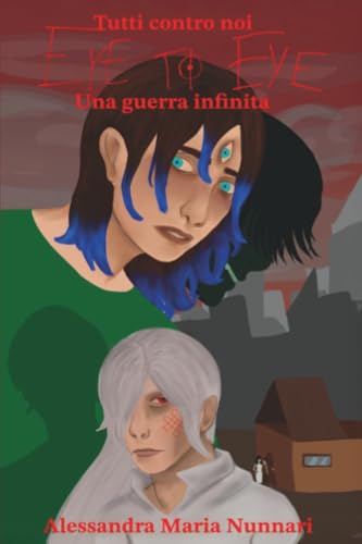 Tutti contro noi - EYE TO EYE - Una guerra infinita