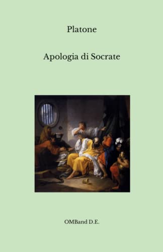 Apologia di Socrate: Edizione integrale