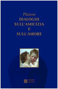 Dialoghi sull'amicizia e sull'amore