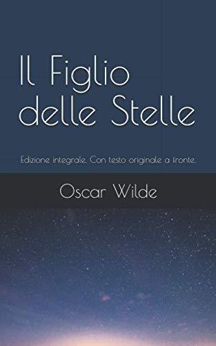 Il Figlio delle Stelle: Edizione integrale. Con testo originale a fronte.