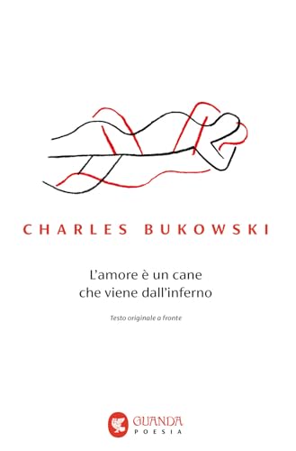 L'amore è un cane che viene dall'inferno. Testo inglese a fronte