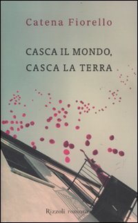 Casca il mondo, casca la terra