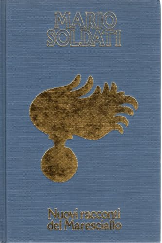 Nuovi racconti del Maresciallo Mario Soldati Euroclub SENZA SOVRACCOPERTINA