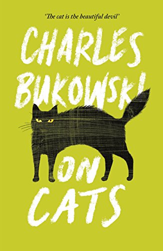 On Cats: by Charles Bukowski