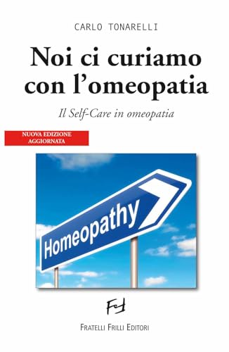 Noi ci curiamo con l'omeopatia. Il self-care in omeopatia
