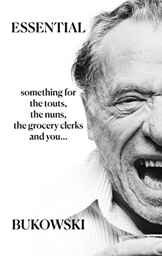 Essential Bukowski: Poetry: The Definitive Twentieth Century American Anthology of Verse