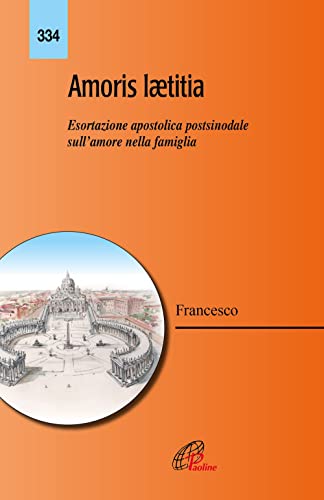 Amoris Laetitia Esortazione postsinodale sulla famiglia oggi