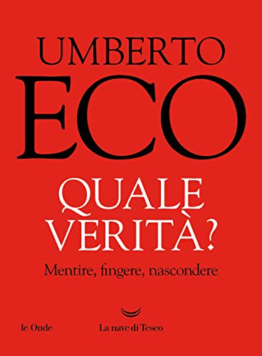 Quale verità? Mentire, fingere, nascondere