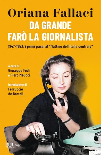 Da grande farò la giornalista. 1947-1953: i primi passi al «Mattino dell'Italia centrale»