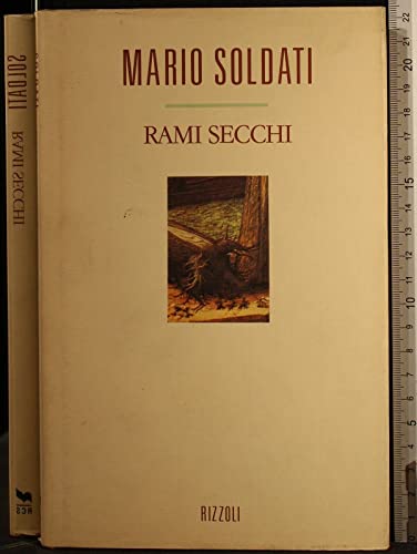 RAMI SECCHI. MARIO SOLDATI. RIZZOLI.