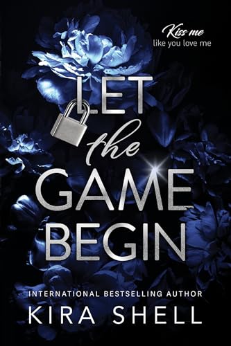 Let the Game Begin (Kiss Me Like You Love Me Book 1) (English Edition)