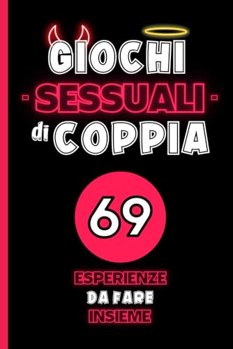 Giochi Sessuali di Coppia: 69 Esperienze da Fare Insieme | Regalo di Coppia