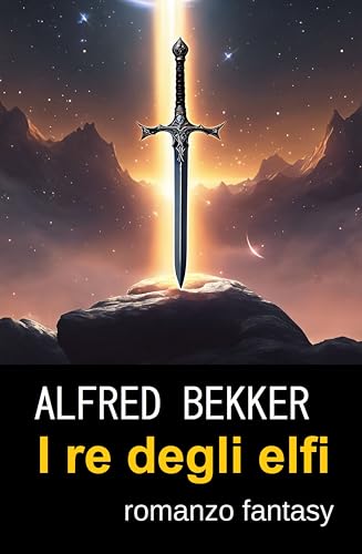 I re degli elfi : romanzo fantasy