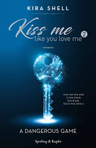 Kiss me like you love me 2: A dangerous game: Versione italiana