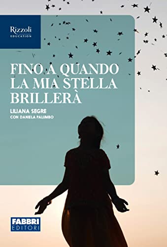 Fino a quando la mia stella brillerà. Con espansione online