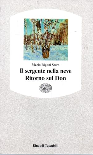 Il sergente nella neve - Ritorno sul Don Mario Rigoni Stern OTTIMO STATO