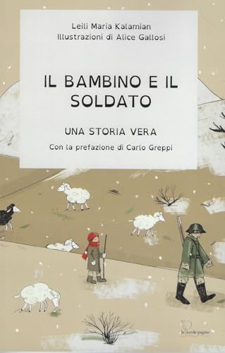 Il bambino e il soldato. Una storia vera