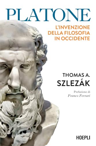Platone. L'invenzione della filosofia in Occidente
