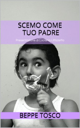 Scemo come tuo padre: Presentazione di Luciana Littizzetto (indies g&a)