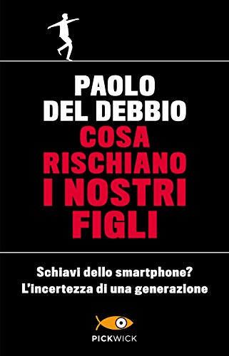 Cosa rischiano i nostri figli. Schiavi dello smartphone? L'incertezza di una generazione