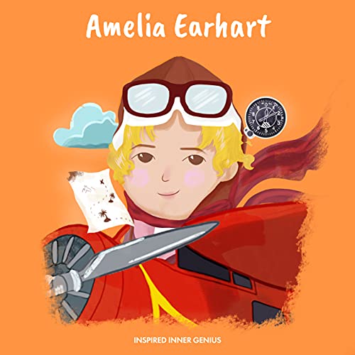 Amelia Earhart: (Biografia per bambini, libri per bambini, 5-10 anni, donna storica) (Inspired Inner Genius (IT))