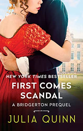 First Comes Scandal: A Bridgerton Prequel (The Rokesbys (Bridgerton Prequels) Book 4) (English Edition)
