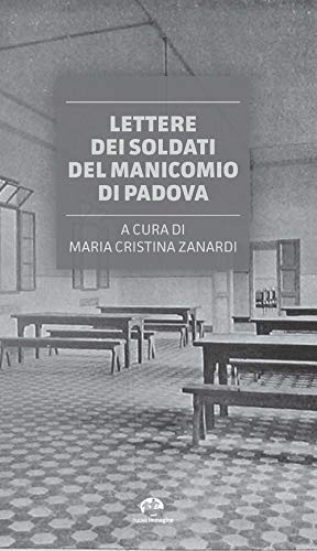 Lettere dei soldati del Manicomio di Padova