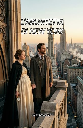 L'ARCHITETTA DI NEW YORK (Volontà di Passione)