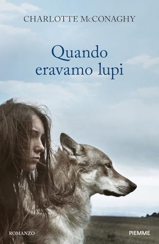 Quando eravamo lupi