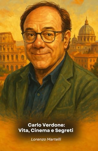 Carlo Verdone: Vita, Cinema e Segreti: Il tributo definitivo al maestro della commedia italiana