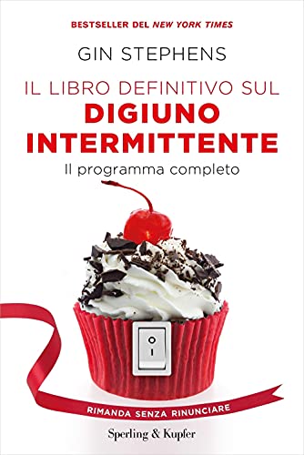 Il libro definitivo sul digiuno intermittente. Il programma completo