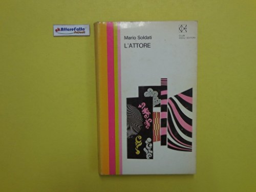 J 4238 LIBRO L'ATTORE DI MARIO SOLDATI 1970