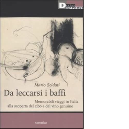 DA LECCARSI I BAFFI. di MARIO SOLDATI