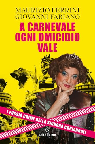 A Carnevale ogni omicidio vale