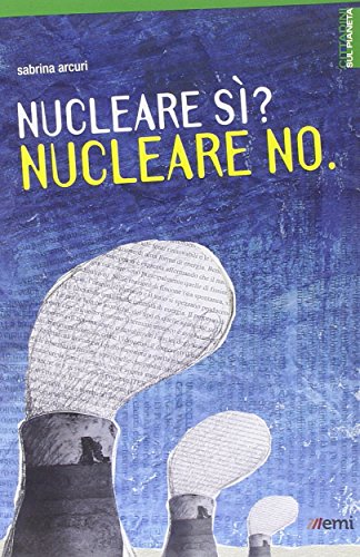 Nucleare si? Nucleare no
