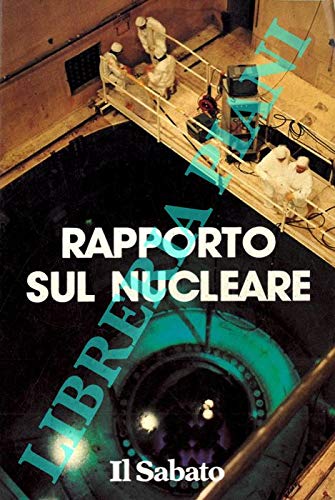 Rapporto sul nucleare.