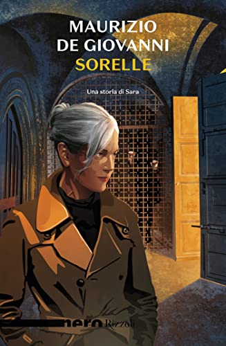 Sorelle - Una storia di Sara (Nero Rizzoli) (Le indagini di Sara Vol. 6)