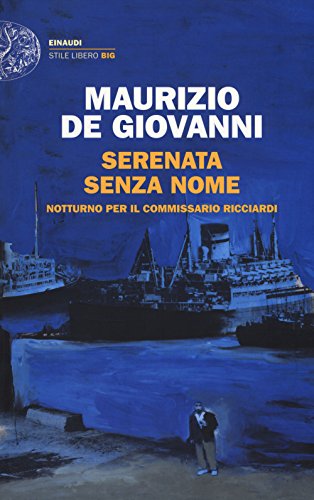 Serenata senza nome. Notturno per il commissario Ricciardi