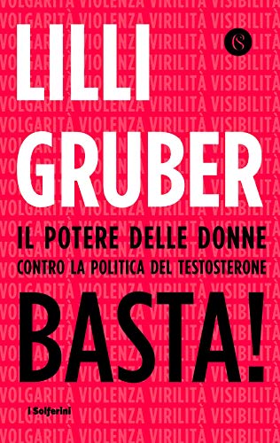 Basta! Il potere delle donne contro la politica del testosterone