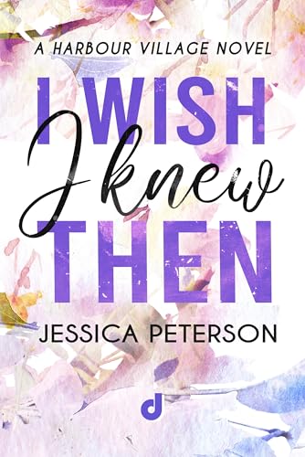 I Wish I Knew Then (Harbour Village Vol. 1)