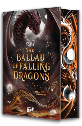 The ballad of falling dragons. L'ultima canzone dei draghi. Con Segnalibro