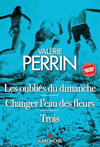 Coffret Valérie Perrin - Intégrale: Changer l'eau des fleurs - Les Oubliés du dimanche - Trois (French Edition)