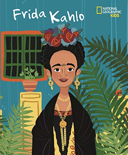 NATIONAL GEOGRAPHIC KIDS - Libro di Frida Kahlo per Bambini | Biografia Ispiratrice | Educazione Artistica e Culturale | Illustrazioni Colorate