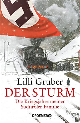 Der Sturm: Die Kriegsjahre meiner Südtiroler Familie (German Edition)