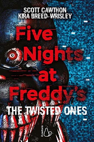 Five Nights at Freddy's. The Twisted Ones
