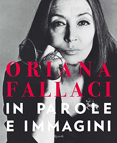 Oriana Fallaci in parole e immagini