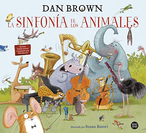 La sinfonía de los animales: El primer libro infantil de Dan Brown