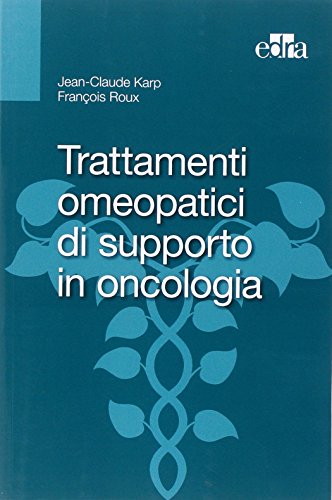 Trattamenti omeopatici di supporto in oncologia