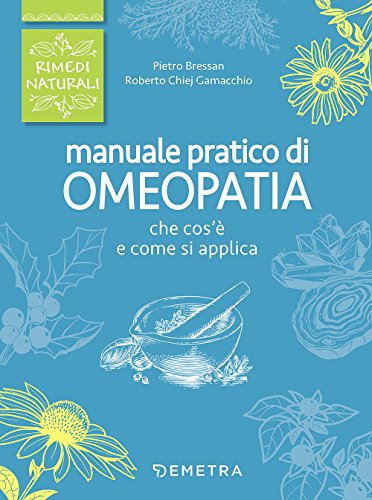 Manuale pratico di omeopatia