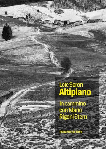 Altopiano. In cammino con Mario Rigoni Stern